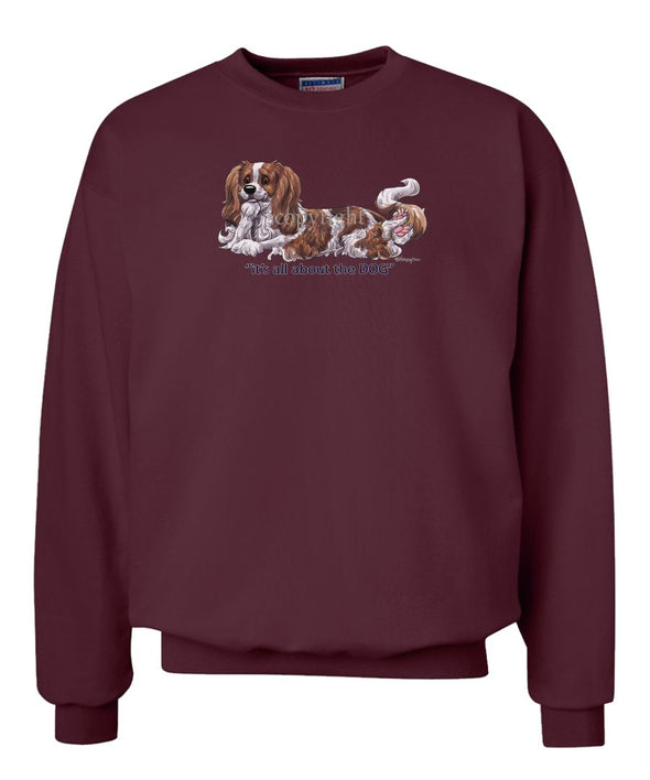 Cavalier King Charles - All About The Dog - Sweatshirt