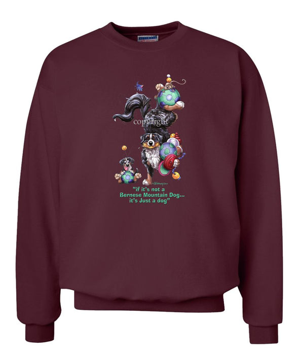 Bernese Mountain Dog - Not Just A Dog - Sweatshirt