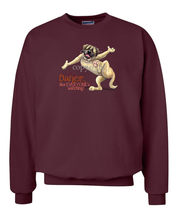 Mastiff - Dance Like Everyones Watching - Sweatshirt
