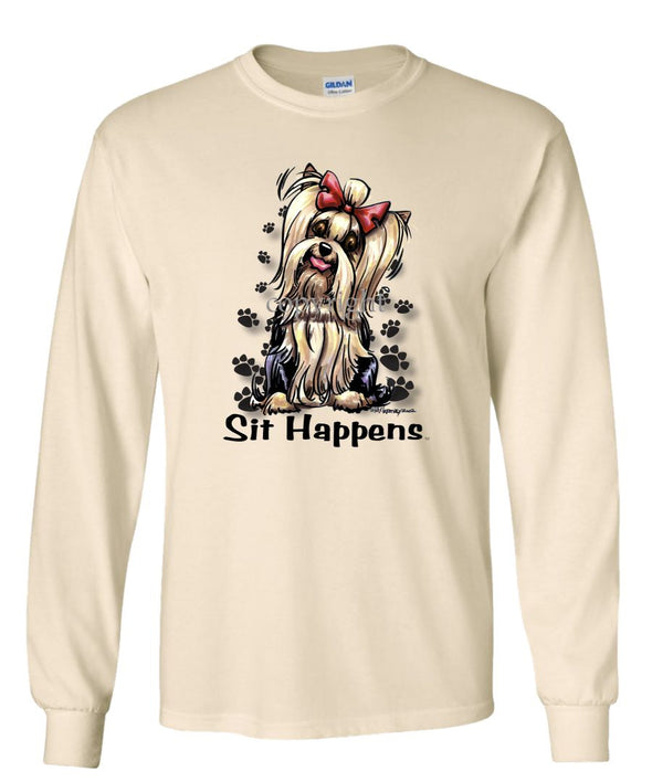 Yorkshire Terrier - Sit Happens - Long Sleeve T-Shirt