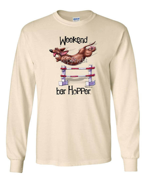 Dachshund  Smooth - Weekend Barhopper - Long Sleeve T-Shirt