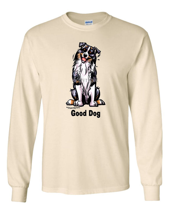 Australian Shepherd - Good Dog - Long Sleeve T-Shirt