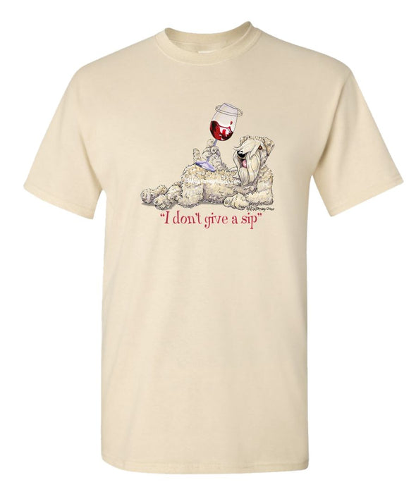 Soft Coated Wheaten - I Don't Give a Sip - T-Shirt