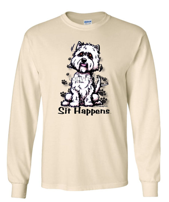 West Highland Terrier - Sit Happens - Long Sleeve T-Shirt