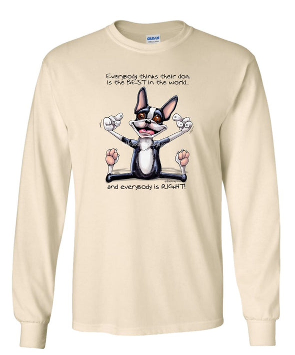 Boston Terrier - Best Dog in the World - Long Sleeve T-Shirt