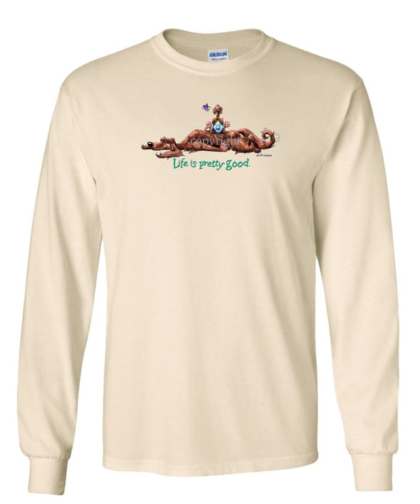 Irish Setter - Life Is Pretty Good - Long Sleeve T-Shirt