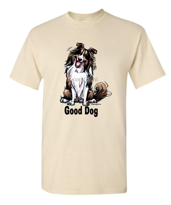 Shetland Sheepdog - Good Dog - T-Shirt