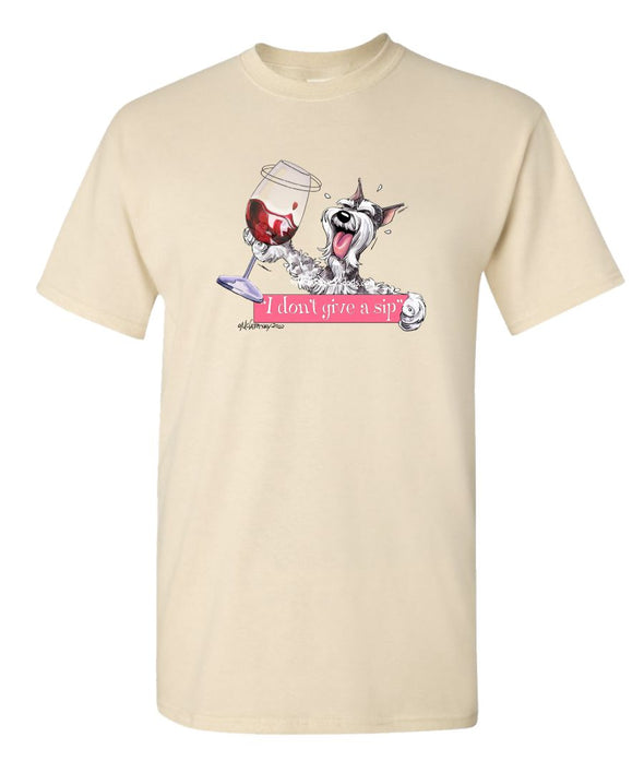 Schnauzer - I Don't Give a Sip - T-Shirt