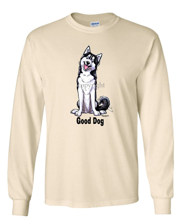 Siberian Husky - Good Dog - Long Sleeve T-Shirt