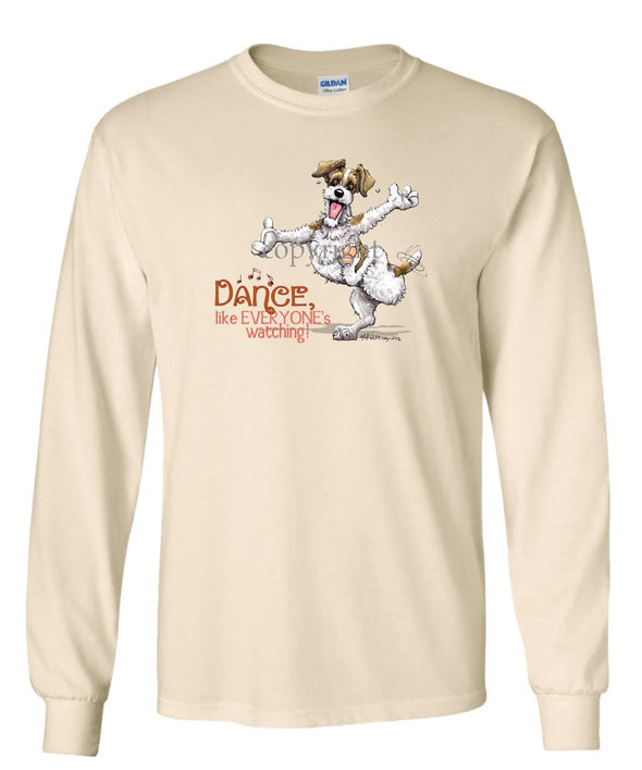 Jack Russell Terrier - Dance Like Everyones Watching - Long Sleeve T-Shirt
