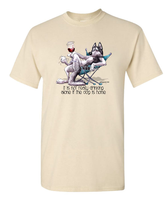 Siberian Husky - It's Not Drinking Alone - T-Shirt