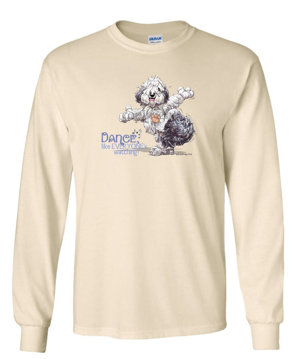 Old English Sheepdog - Dance Like Everyones Watching - Long Sleeve T-Shirt