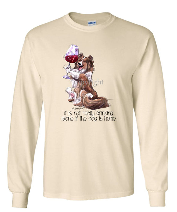 Shetland Sheepdog - It's Not Drinking Alone - Long Sleeve T-Shirt