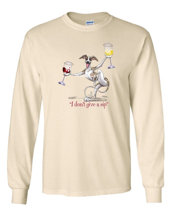 Whippet - I Don't Give a Sip - Long Sleeve T-Shirt