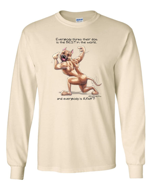 American Staffordshire Terrier - Best Dog in the World - Long Sleeve T-Shirt