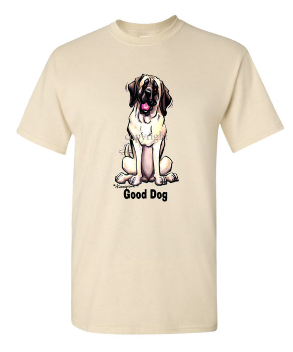 Mastiff - Good Dog - T-Shirt