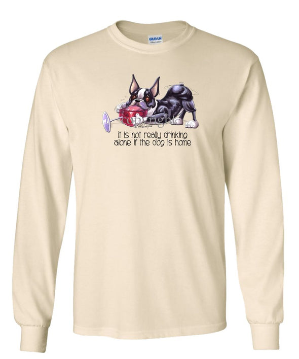 Boston Terrier - It's Not Drinking Alone - Long Sleeve T-Shirt
