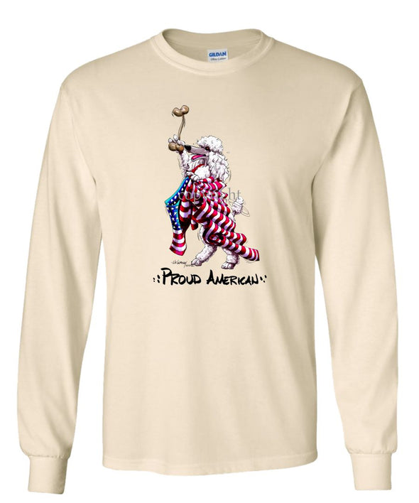 Poodle  White - Proud American - Long Sleeve T-Shirt