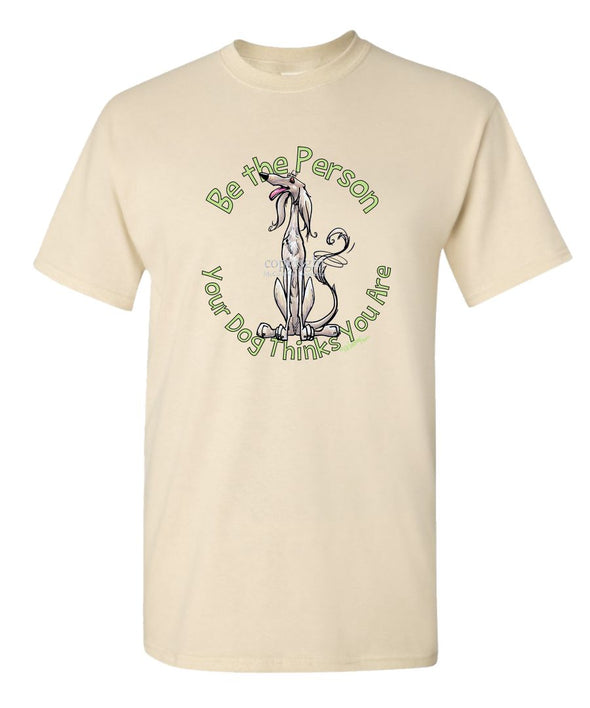 Saluki - Be The Person - T-Shirt
