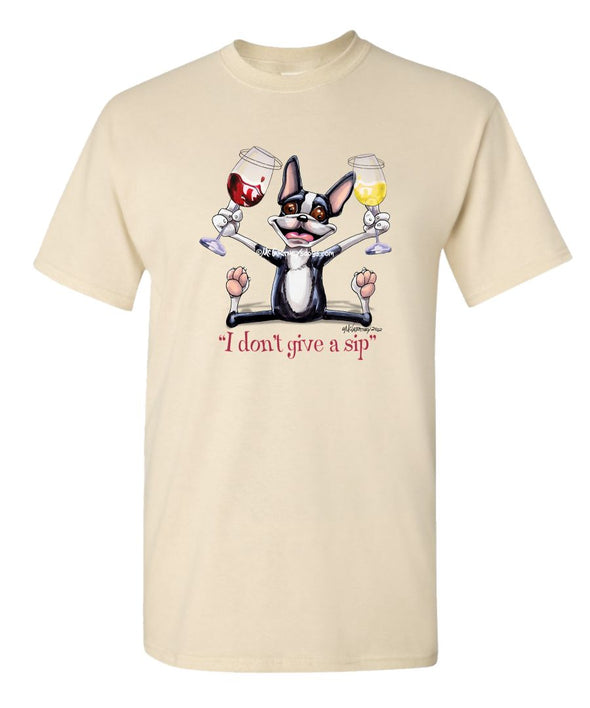 Boston Terrier - I Don't Give a Sip - T-Shirt