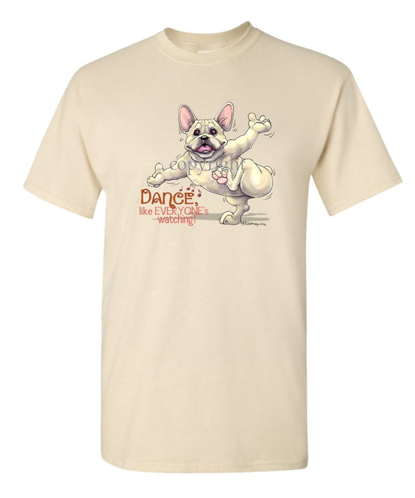 French Bulldog - Dance Like Everyones Watching - T-Shirt