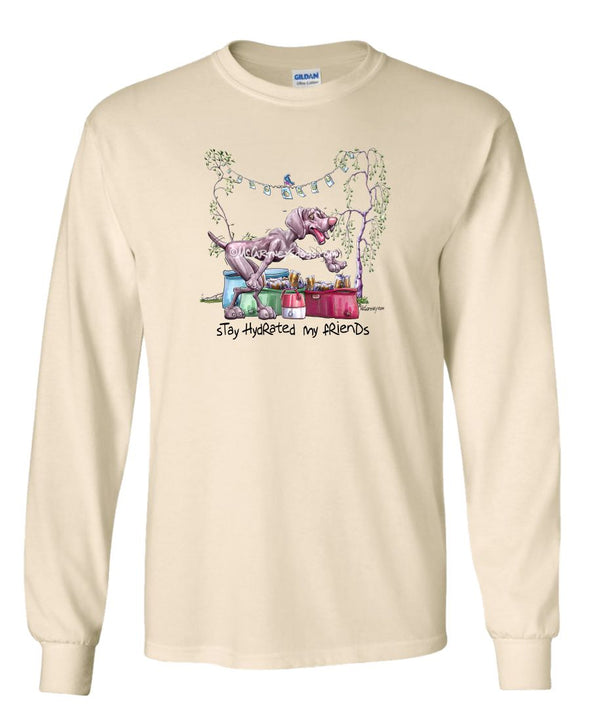 Weimaraner - Stay Hydrated - Mike's Faves - Long Sleeve T-Shirt