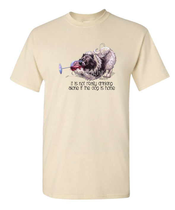 Keeshond - It's Not Drinking Alone - T-Shirt
