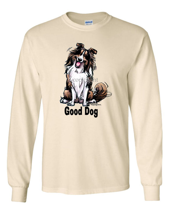 Shetland Sheepdog - Good Dog - Long Sleeve T-Shirt