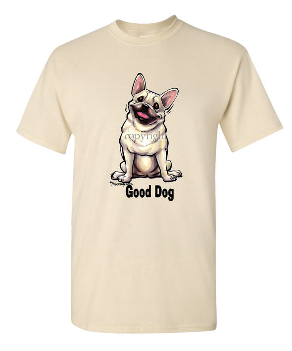 French Bulldog - Good Dog - T-Shirt