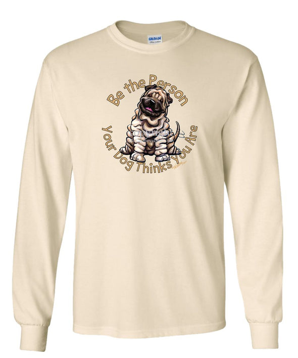 Shar Pei - Be The Person - Long Sleeve T-Shirt