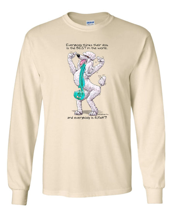 Poodle  White - Best Dog in the World - Long Sleeve T-Shirt