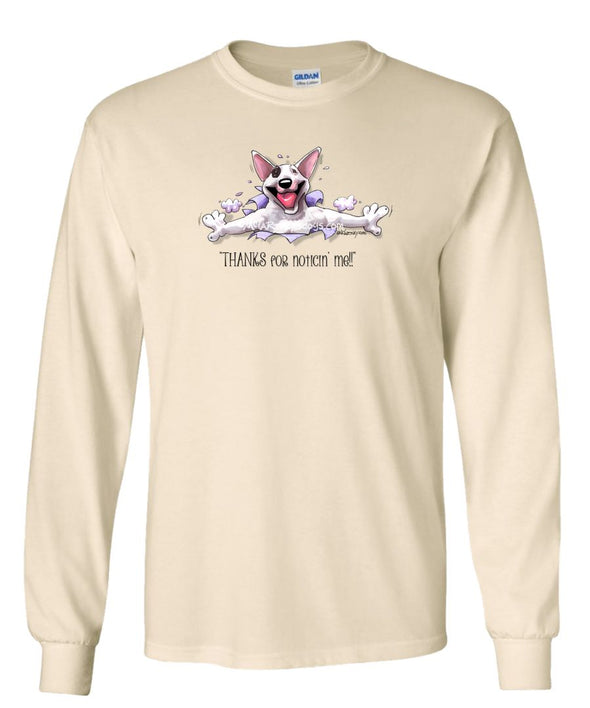 Bull Terrier - Noticing Me - Mike's Faves - Long Sleeve T-Shirt