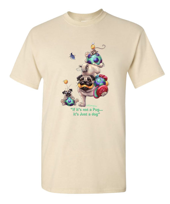 Pug - Not Just A Dog - T-Shirt