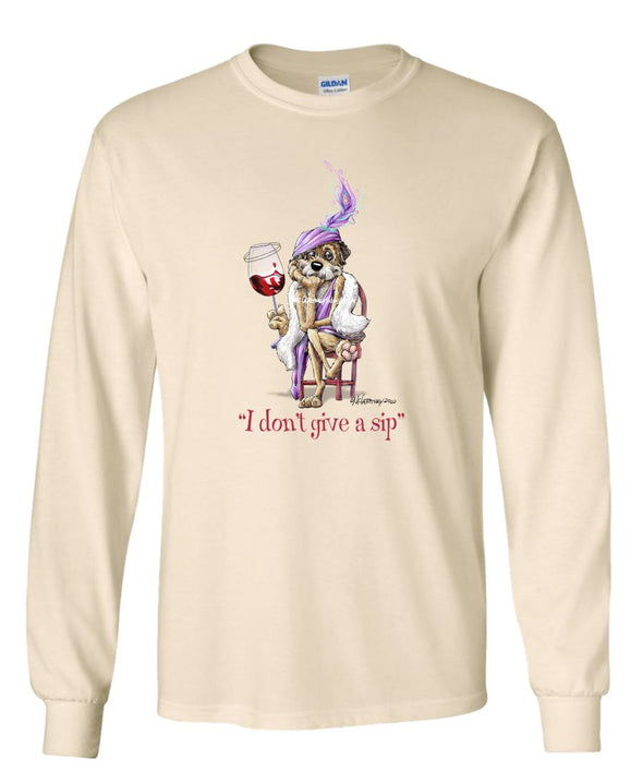 Border Terrier - I Don't Give a Sip - Long Sleeve T-Shirt