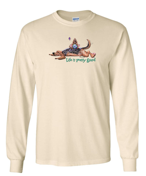 Bloodhound - Life Is Pretty Good - Long Sleeve T-Shirt