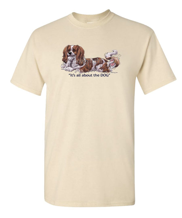Cavalier King Charles - All About The Dog - T-Shirt