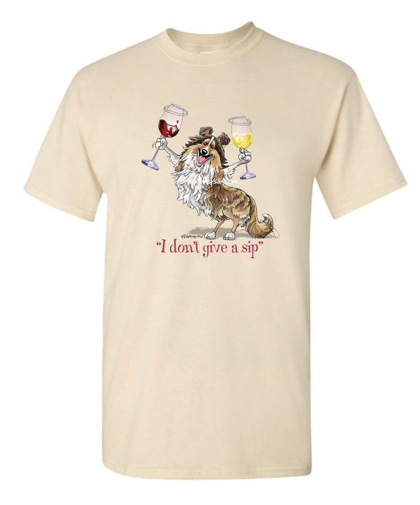 Shetland Sheepdog - I Don't Give a Sip - T-Shirt