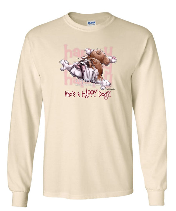 Bulldog - Who's A Happy Dog - Long Sleeve T-Shirt