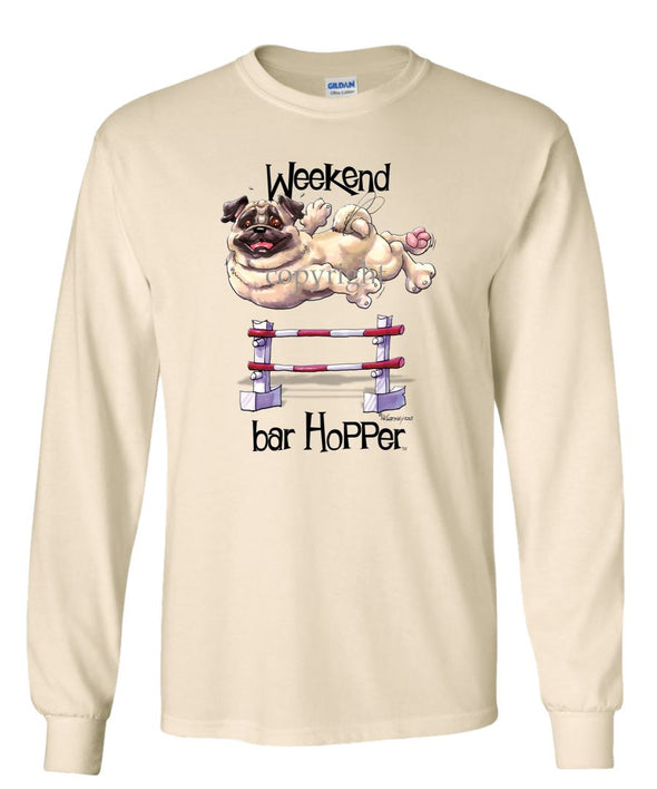 Pug - Weekend Barhopper - Long Sleeve T-Shirt