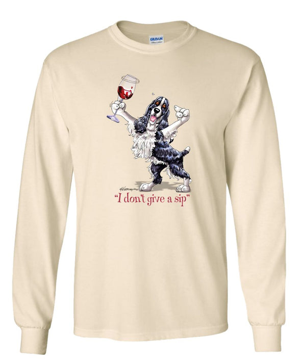 English Springer Spaniel - I Don't Give a Sip - Long Sleeve T-Shirt