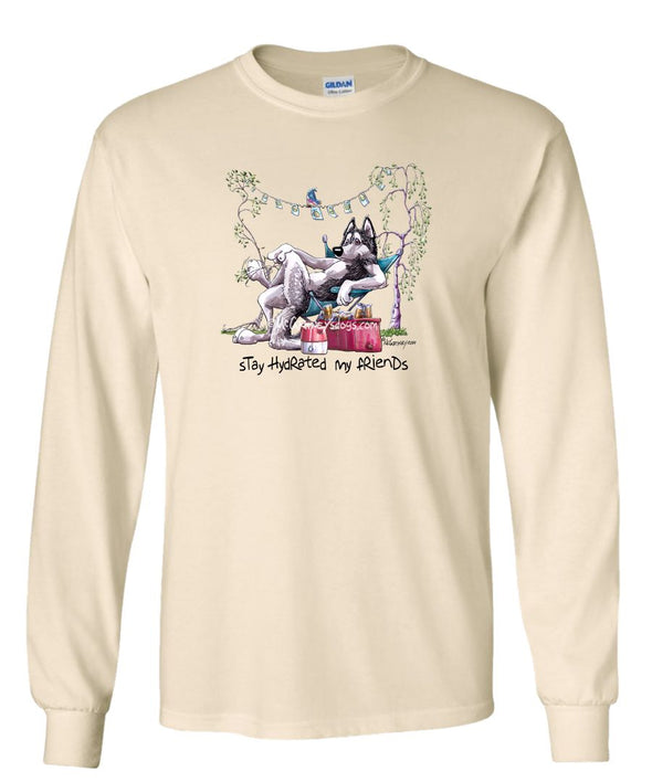 Siberian Husky - Stay Hydrated - Mike's Faves - Long Sleeve T-Shirt