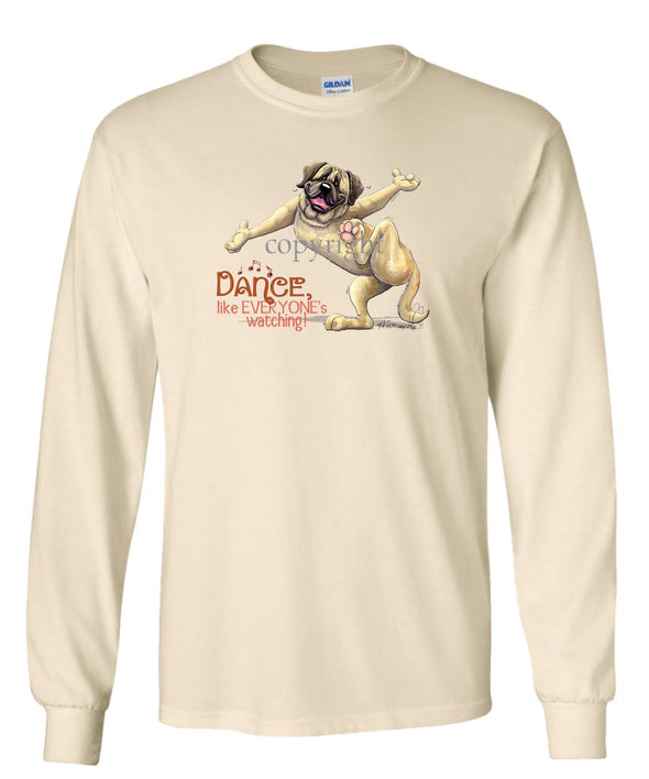 Mastiff - Dance Like Everyones Watching - Long Sleeve T-Shirt