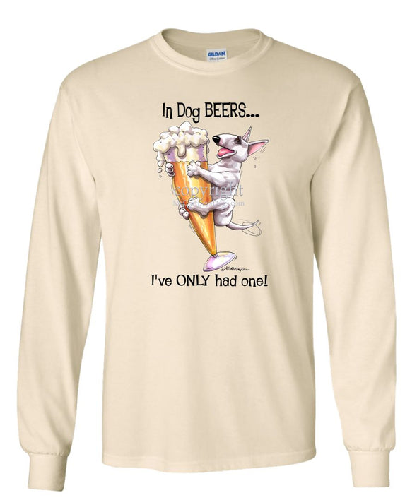 Bull Terrier - Dog Beers - Long Sleeve T-Shirt