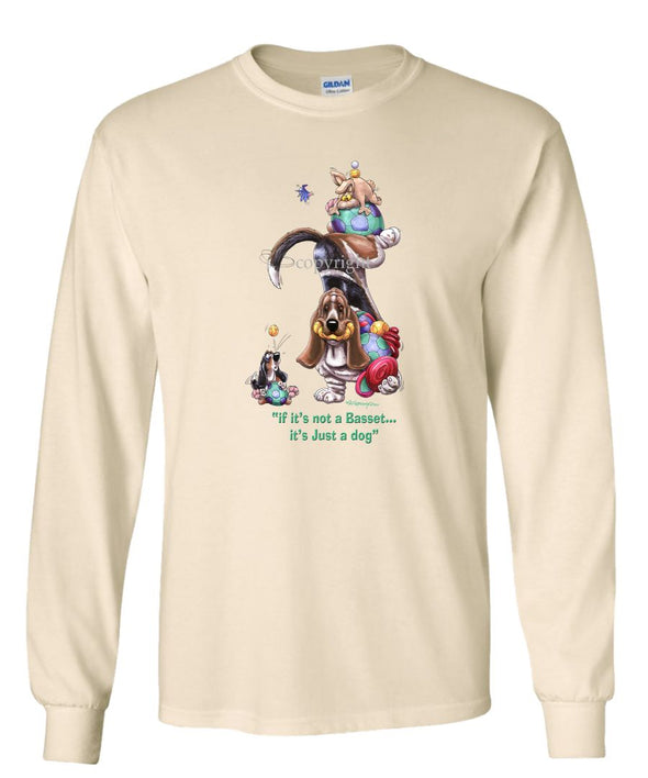 Basset Hound - Not Just A Dog - Long Sleeve T-Shirt