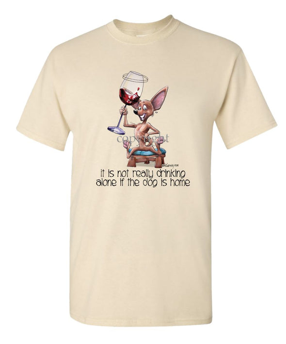Chihuahua  Smooth - It's Not Drinking Alone - T-Shirt