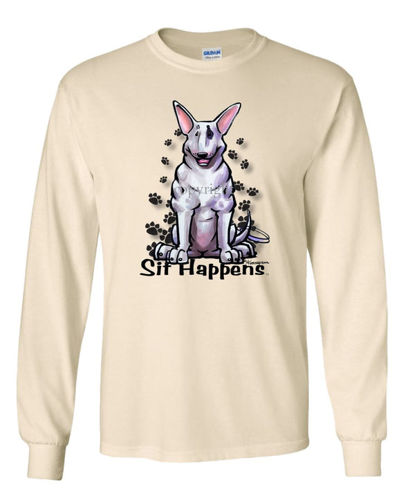 Bull Terrier - Sit Happens - Long Sleeve T-Shirt