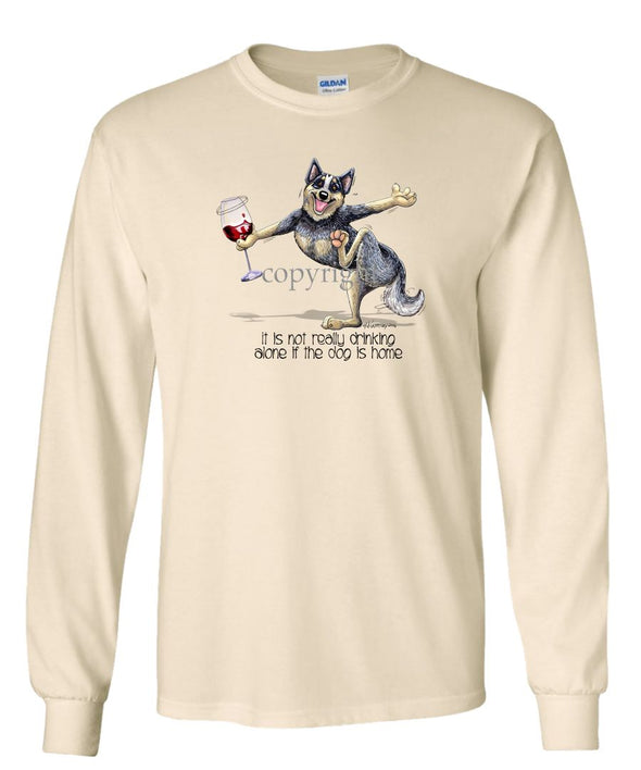 Australian Cattle Dog - It's Drinking Alone 2 - Long Sleeve T-Shirt