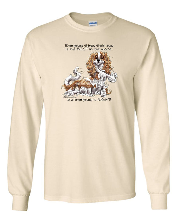 Cavalier King Charles - Best Dog in the World - Long Sleeve T-Shirt