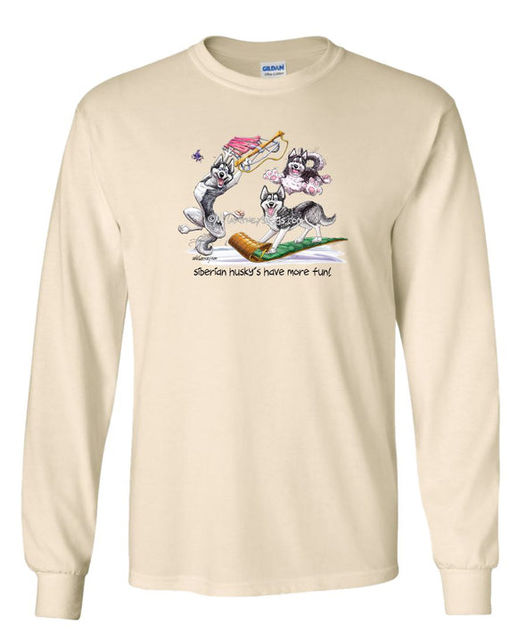 Siberian Husky - Group More Fun - Mike's Faves - Long Sleeve T-Shirt