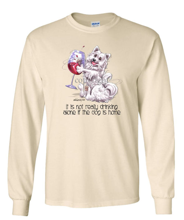 American Eskimo Dog - It's Not Drinking Alone - Long Sleeve T-Shirt